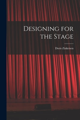 Designing for the Stage by Zinkeisen, Doris