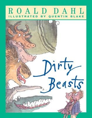 Dirty Beasts by Dahl, Roald