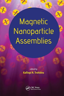 Magnetic Nanoparticle Assemblies by Trohidou, Kalliopi N.