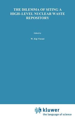 The Dilemma of Siting a High-Level Nuclear Waste Repository by Easterling, D.