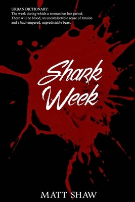 Shark Week by Shaw, Matt