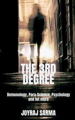 The 3rd Degree by Sarma, Joyraj