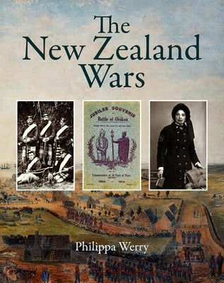 The New Zealand Wars by Werry, Philippa