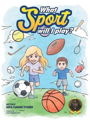 What Sport Will I Play? by Steurer, Sofia Canaday