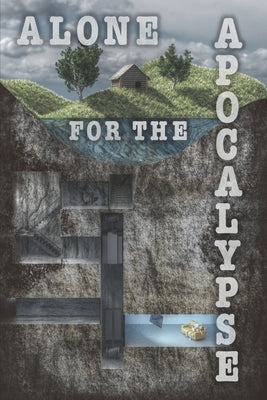 Alone for the Apocalypse by Hamill, Ike