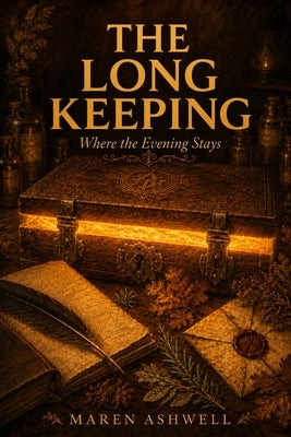 The Long Keeping: The Amber Stacks Book Two by Ashwell, Maren