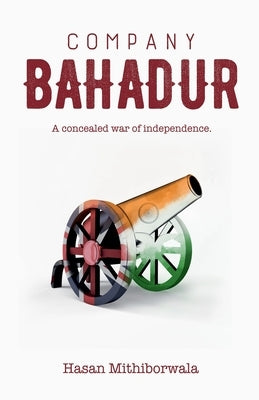 Company Bahadur by Mithiborwala, Hasan