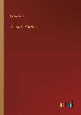 Doings in Maryland by Anonymous