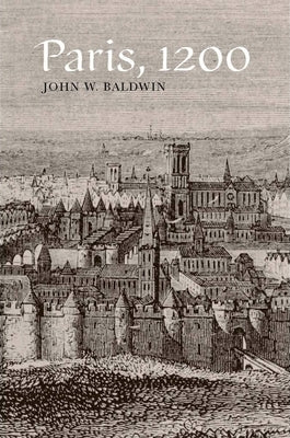 Paris, 1200 by Baldwin, John