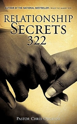 Relationship Secrets 322 by Ojigbani, Pastor Chris