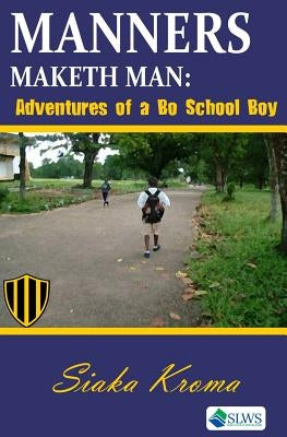 Manners Maketh Man by Kroma, Siaka