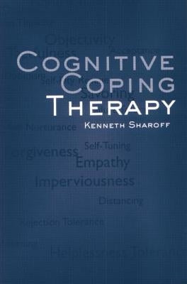 Cognitive Coping Therapy by Sharoff, Kenneth