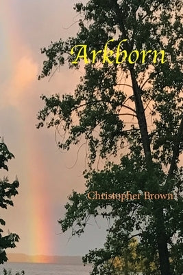 Arkborn by Brown, Christopher