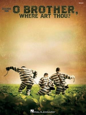 O Brother, Where Art Thou?: For Banjo by Hal Leonard Corp