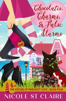 Chocolates, Charms, and False Alarms by St Claire, Nicole