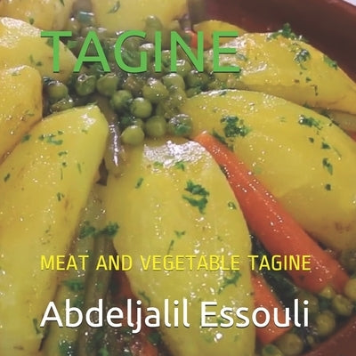 Tagine: Meat and Vegetable Tagine by Essouli, Abdeljalil