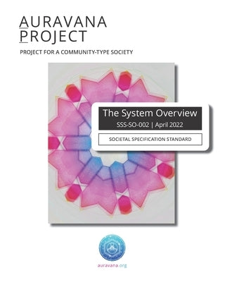 Auravana System Overview (Color): Societal Specification Standard by Grant, Travis