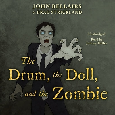 The Drum, the Doll, and the Zombie by Strickland, Brad