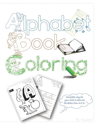 ABC coloring book: high-quality black&white Alphabet coloring book for Toddlers by Bookart, 1st
