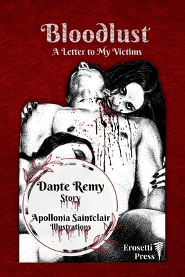 Bloodlust: A Letter to My Victims by Remy, Dante