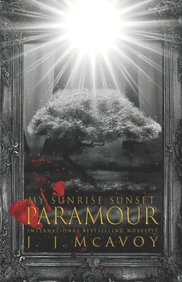 My Sunrise Sunset Paramore: A Vampire's Romance by McAvoy, J. J.