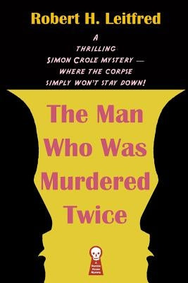 The Man Who Was Murdered Twice by Tucker, Fender