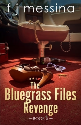 The Bluegrass Files: Revenge by Messina, F. J.