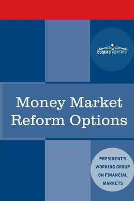 Money Market Reform Options by Plunge Protection Team