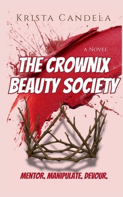 The Crownix Beauty Society by Candela, Krista