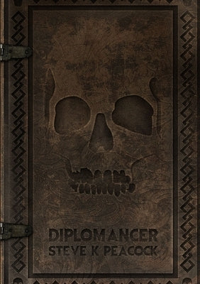 Diplomancer by Peacock, Steve K.