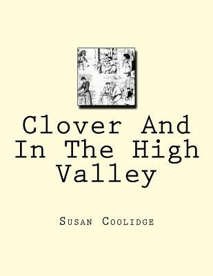 Clover And In The High Valley by Coolidge, Susan