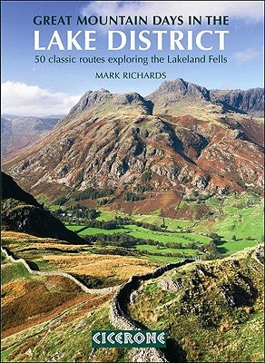 Great Mountain Days in the Lake District: 50 Great Routes by Richards, Mark