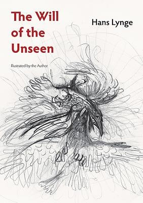 The Will of the Unseen by Lynge, Hans