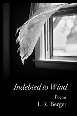 Indebted to Wind by Berger, L. R.