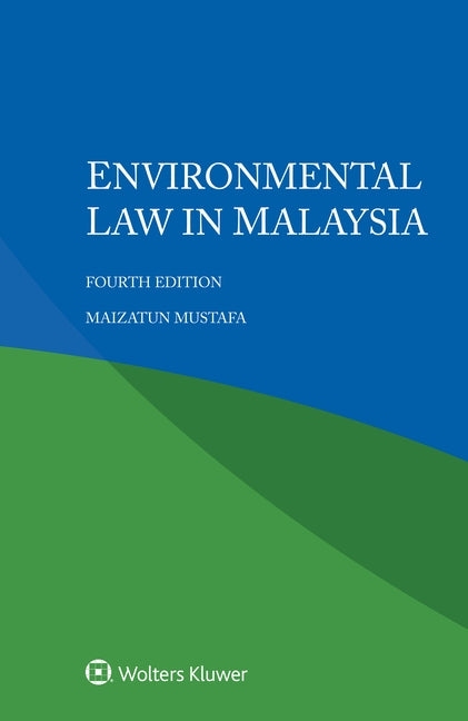 Environmental law in Malaysia by Mustafa, Maizatun