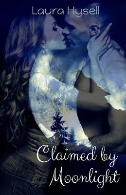 Claimed by Moonlight by Hysell, Laura