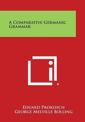 A Comparative Germanic Grammar by Prokosch, Eduard