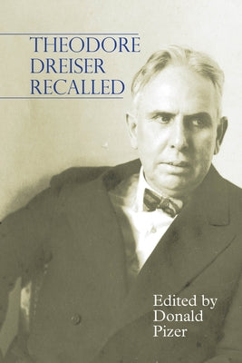 Theodore Dreiser Recalled by Pizer, Donald