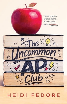 The Uncommon AP Club by Fedore, Heidi