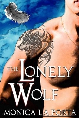 The Lonely Wolf by La Porta, Monica