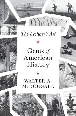 The Gems of American History: The Lecturer's Art by McDougall, Walter