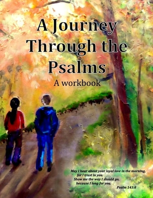 A Journey Through the Psalms: A workbook by Worth, David M.