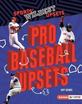 Pro Baseball Upsets by Seidel, Jeff