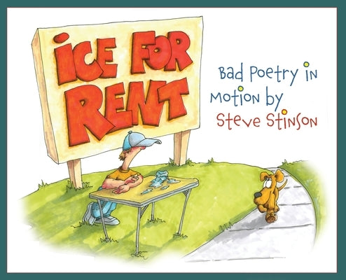 Ice for Rent: Bad Poetry in Motion by Steve Stinson by Stinson, Steve