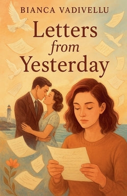 Letters from Yesterday by Vadivellu, Bianca