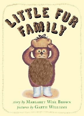 Little Fur Family by Brown, Margaret Wise
