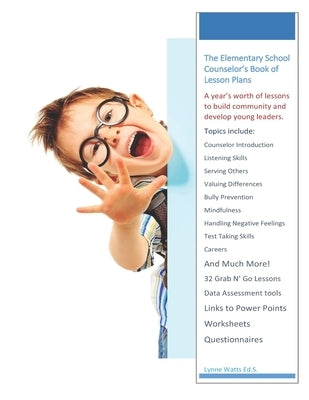 The Elementary School Counselor's Book of Lesson Plans by Watts, Lynne