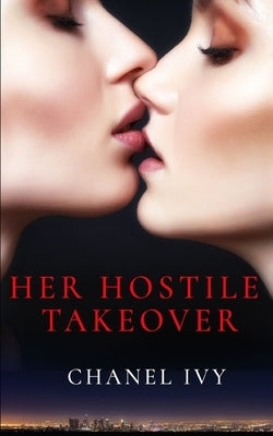 Her Hostile Takeover by Ivy, Chanel