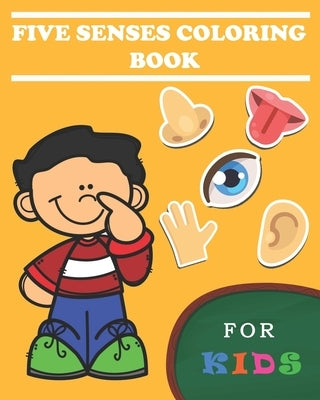 5 senses coloring books for kids: Five Senses Activity Learning Work for Boys and Girls by Journal, Simple Life