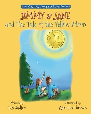 Jimmy & Jane and the Tale of the Yellow Moon by Sadler, Ian
